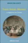 Franz Anton Mesmer : Le magnetiseur des Lumieres - eBook