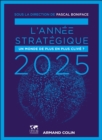 L'Annee strategique 2025 : Un monde de plus en plus clive ? - eBook