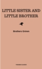 Little Sister and Little Brother and Other Tales (Illustrated) - eBook