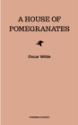 A House of Pomegranates - eBook