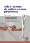 Aide a l'examen du systeme nerveux peripherique : edition revisee - eBook