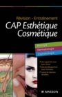 Revision - Entrainement CAP Esthetique Cosmetique : Biologie, Dermatologie, Cosmetologie - eBook