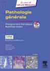 Pathologie generale : Enseignement thematique Biopathologie tissulaire, illustrations et moyens d'exploration - eBook