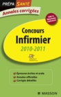 Annales corrigees Concours Infirmier 2010-2011 : Epreuves ecrites et orale - eBook