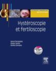 Hysteroscopie et fertiloscopie : Avec videos - eBook