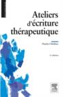 Ateliers d'ecriture therapeutique - eBook