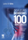 Douleurs rachidiennes : 100 defis cliniques - eBook