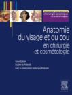 Anatomie du visage et du cou : en chirurgie et cosmetologie - eBook