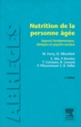 Nutrition de la personne agee : Aspects fondamentaux, cliniques et psycho-sociaux - eBook