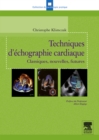 Techniques d'echographie cardiaque : Classiques, nouvelles, futures - eBook