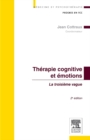 Therapie cognitive et emotions : La troisieme vague - eBook