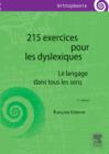 215 exercices pour les dyslexiques : Le langage dans tous les sens - eBook