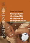 Neuropediatrie et osteopathie du nouveau-ne et du jeune enfant - eBook