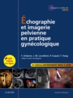 Echographie et imagerie pelvienne en pratique gynecologique - eBook