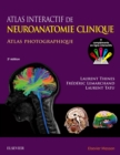 Atlas interactif de neuroanatomie clinique : Atlas photographique + Complements interactifs - eBook