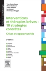Interventions et therapies breves : 10 strategies concretes : Crises et opportunites - eBook