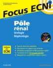 Pole renal : Urologie/Nephrologie : Apprendre et raisonner pour les ECNi - eBook