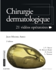 Chirurgie dermatologique : 21 videos operatoires - eBook