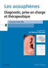 Les acouphenes : Diagnostic, prise en charge et therapeutique - eBook