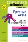 Concours Infirmier - Epreuve Orale - IFSI 2017-2018 : Les cles pour convaincre le jury - eBook