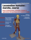 Locomotion humaine : Bases fondamentales, evaluation clinique et applications therapeutiquesde l'enfant a l'adulte - eBook