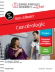 Bien debuter - Cancerologie - eBook