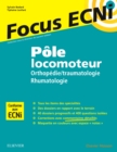 Pole locomoteur : orthopedie/traumatologie - rhumatologie : Apprendre et raisonner pour les ECNi - eBook
