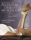 Manuel de palpation osseuse et musculaire, 2e edition : Points gachettes, zones de projection et etirements - eBook