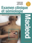 Examen clinique et semiologie - Macleod : Interrogatoire et examen clinique - Semiologie par appareil - Situations particulieres - eBook