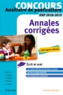 Concours Auxiliaire de puericulture - Annales corrigees - IFAP 2018/2019 : Epreuves ecrites et orale - eBook