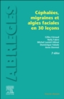 Les cephalees, migraines et algies faciales en 30 lecons - eBook