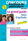 Concours Auxiliaire de puericulture 2018 Le Grand Guide Tests d'aptitude : Tout pour reussir. Nouvelle presentation - eBook