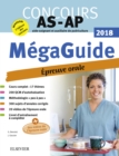 Mega Guide Oral AS/AP 2018 - Concours Aide-soignant et Auxiliaire de puericulture : Avec 21 videos de situations d'examen et livret d'entrainement - eBook