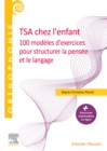 TSA chez l'enfant : 100 modeles d'exercices pour structurer la pensee et le langage - eBook