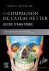 Le compagnon de l'atlas Netter - Guide d'anatomie - eBook
