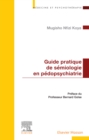 Guide pratique de semiologie en pedopsychiatrie - eBook