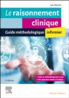 Le raisonnement clinique infirmier : Guide methodologique - eBook