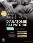 Atlas d'anatomie palpatoire. Tome 2 : Membre inferieur - eBook