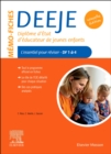 Memo-Fiches DEEJE - Diplome d'Etat d'educateur de jeunes enfants : L'essentiel pour reviser DF1 a 4 - eBook