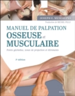 Manuel de palpation osseuse et musculaire, 3e edition : Points gachettes, zones de projection et etirements - eBook