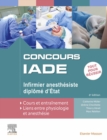 Concours IADE - Infirmier anesthesiste diplome d'Etat : Tout pour reussir : cours et entrainement - eBook