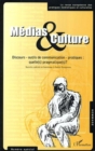 Medias et culture mars 2006 : Janvier 2006 - Discours, outils de communication, pratiques : quelle(s) pragmatique(s) ? - eBook