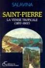SAINT-PIERRE, LA VENISE TROPICALE (1870-1902) - eBook