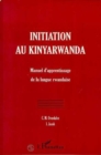 Initiation au kinyarwanda : Manuel d'apprentissage de la langue rwandaise - eBook