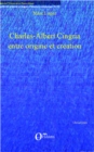 CHARLES-ALBERT CINGRIA ENTRE OIGINE ET CREATION - eBook