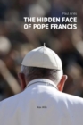 The Hidden Face of Pope Francis - eBook