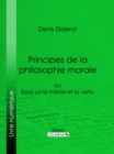 Principes de la philosophie morale : ou Essai sur le merite et la vertu - eBook