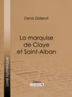 La marquise de Claye et Saint-Alban - eBook