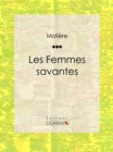 Les Femmes savantes - eBook