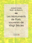 Les Monuments de Paris souvenirs de Vingt Siecles - eBook